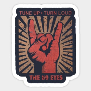 Tune up . Turn loud The 69 Eyes Sticker